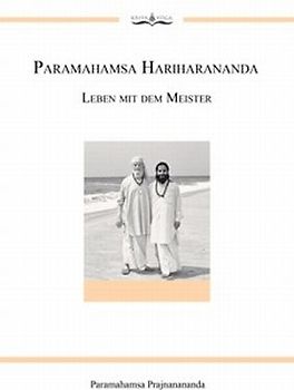Paramahamsa Hariharananda Leben mit dem Meister