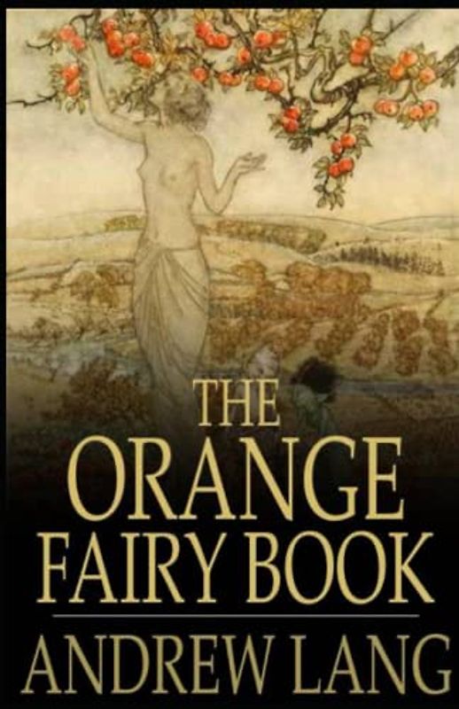 The Orange Fairy Book Annotated