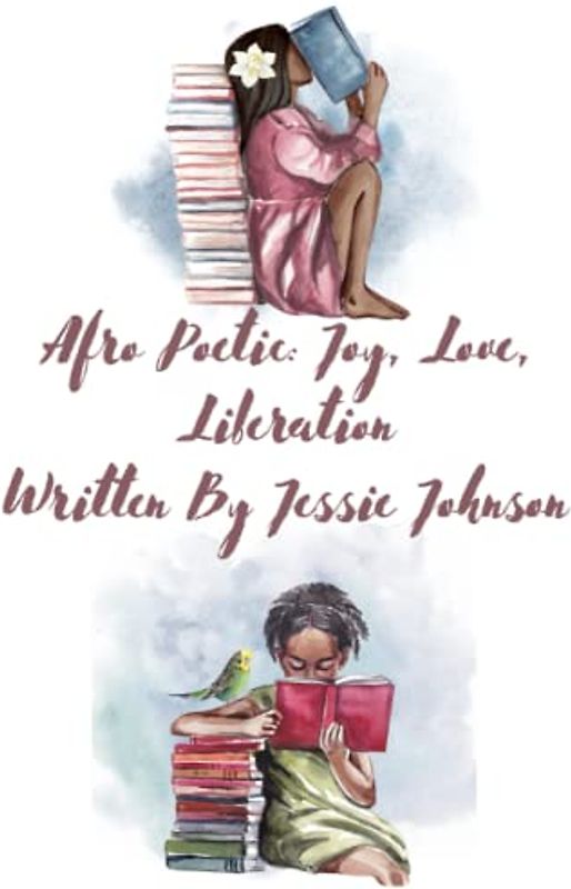 Afro Poetic: Joy, Love, Liberation