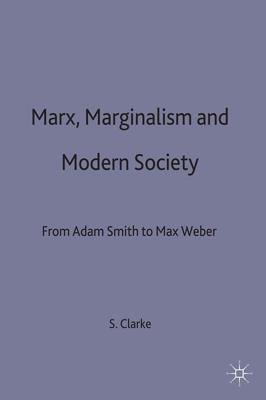 Marx, Marginalism and Modern Sociology