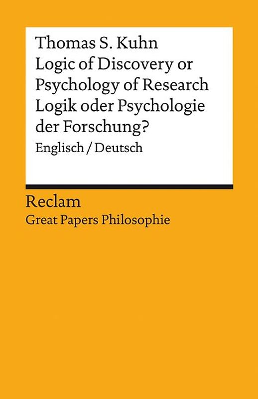 Logic of Discovery or Psychology of Research? / Logik oder Psychologie der Forschung? Englisch/Deutsch