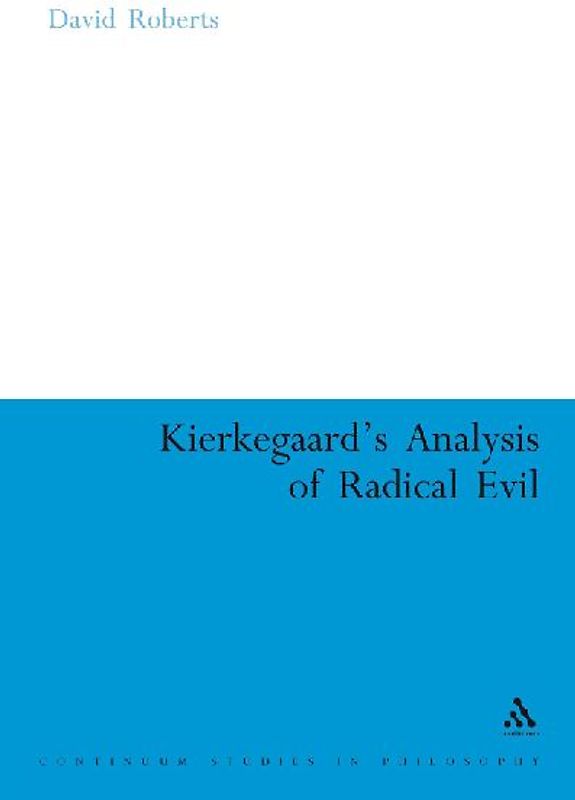 Kierkegaard's Analysis of Radical Evil