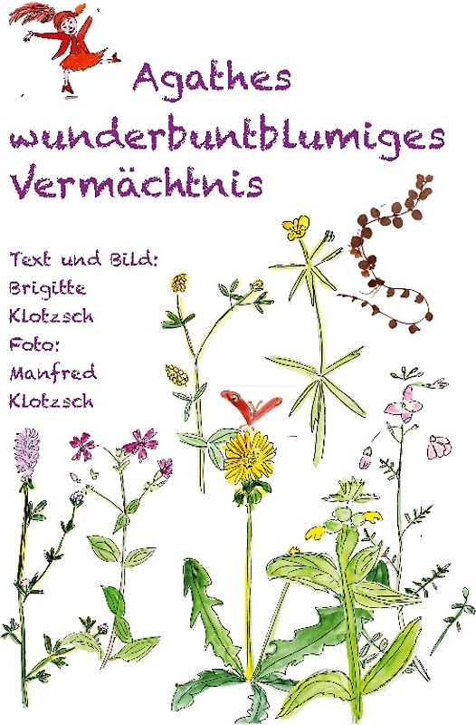 Agathes wunderbuntblumiges Vermächtnis