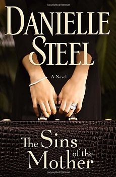 The Sins of the Mother - Danielle Steel [Hardcover]