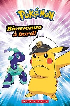 Pokémon: Bienvenue À Bord!