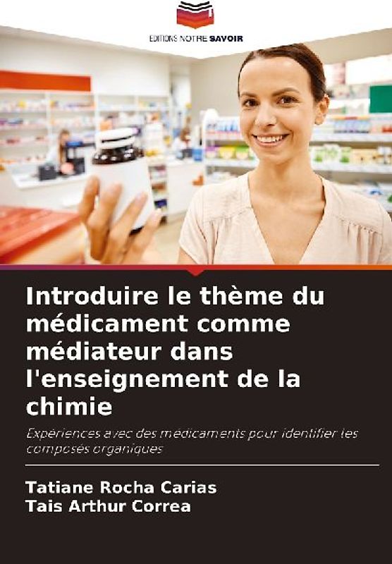 Introduire le thème du médicament comme médiateur dans l'enseignement de la chimie