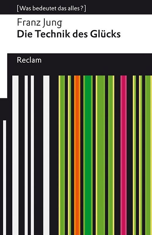 Die Technik des Glücks. Psychologische Anleitungen in vier Übungsfolgen