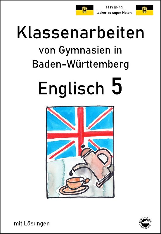 Englisch 5, Klassenarbeiten von Gymnasien in Baden-Württemberg mit Lösungen