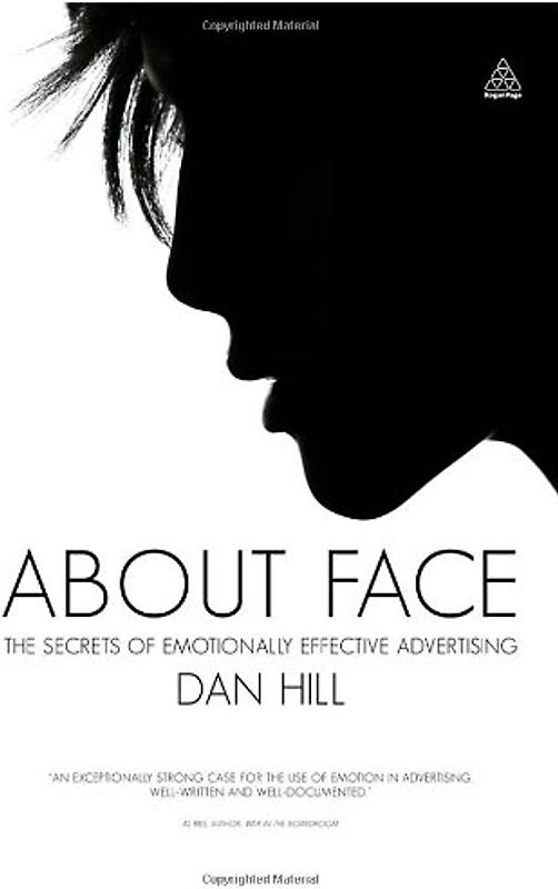About Face: The Secrets of Emotionally Effective Advertising