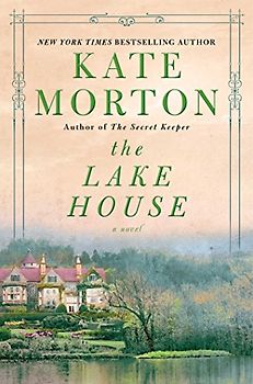 The Lake House: A Novel - Morton, Kate
