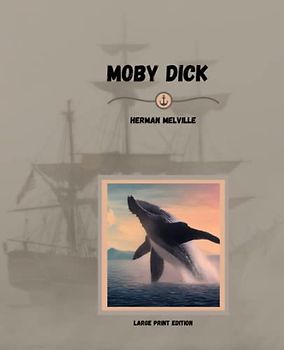Moby Dick - Large Print Edition ( Easy to Read)
