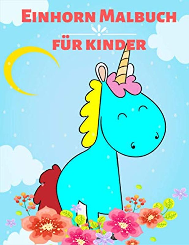 Einhorn Malbuch für kinder: 50 Einhorn Malbuch für Kinder und Lehrbücher für Kinder (Einhornbücher für Mädchen)
