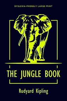 The Jungle Book (Dyslexia-Friendly Large Print Edition)