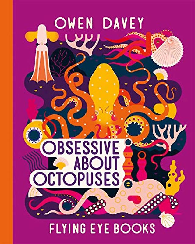 Obsessive About Octopuses (About Animals, Band 6)