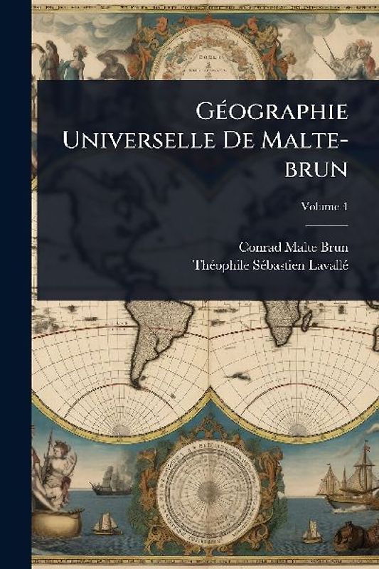 GÃ(c)ographie Universelle De Malte-brun