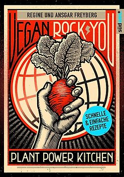 Vegan Rock You - Günstige vegane und nachhaltige Rezepte für jeden Tag -