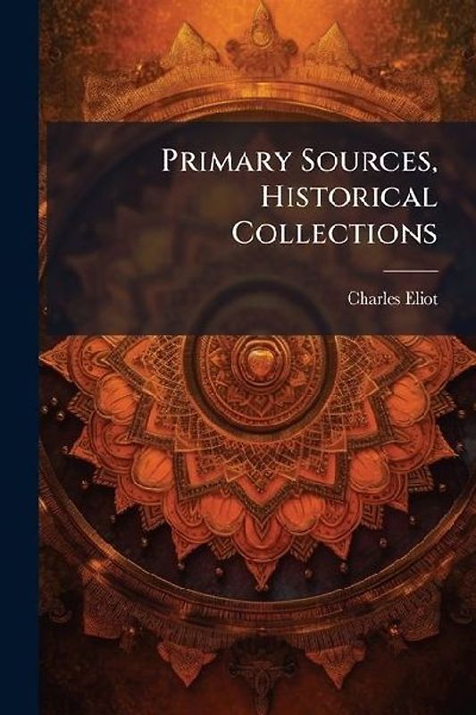 Primary Sources, Historical Collections
