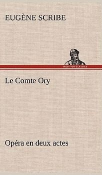 Le Comte Ory Opéra en deux actes