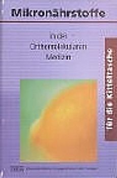 Mikronährstoffe für die Kitteltasche. in der Orthomolekularen Medizin