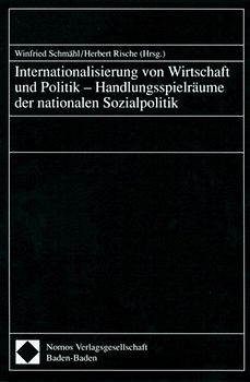 Internationalisierung von Wirtschaft und Politik - Handlungsspielräume der nationalen Sozialpolitik