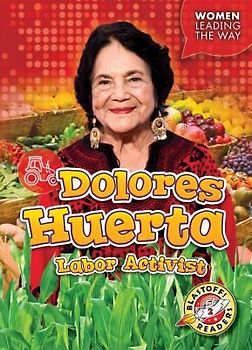 Dolores Huerta: Labor Activist