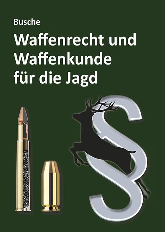Waffenrecht und Waffenkunde für die Jagd