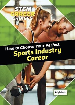How to Choose Your Perfect Sports Industry Career