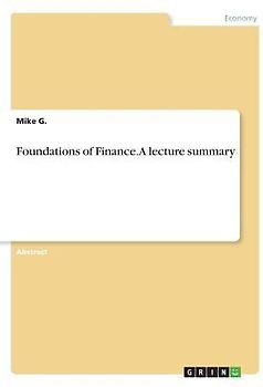 Foundations of Finance. A lecture summary