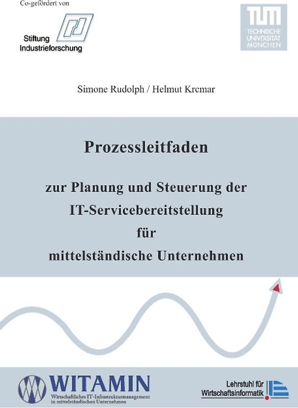Prozessleitfaden zur Planung und Steuerung der IT-Servicebereitstellung für mittelständische Unternehmen