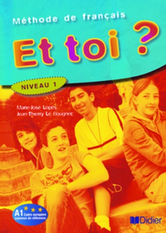 Et toi? / Niveau 1 - Livre élève