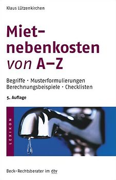 Mietnebenkosten von A - Z. Begriffe · Musterformulierungen · Berechnungsbeispiele · Checklisten