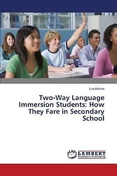 Two-Way Language Immersion Students: How They Fare in Secondary School
