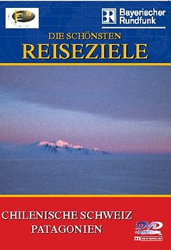 Fernweh - Chilenische Schweiz / Patagonien DVD