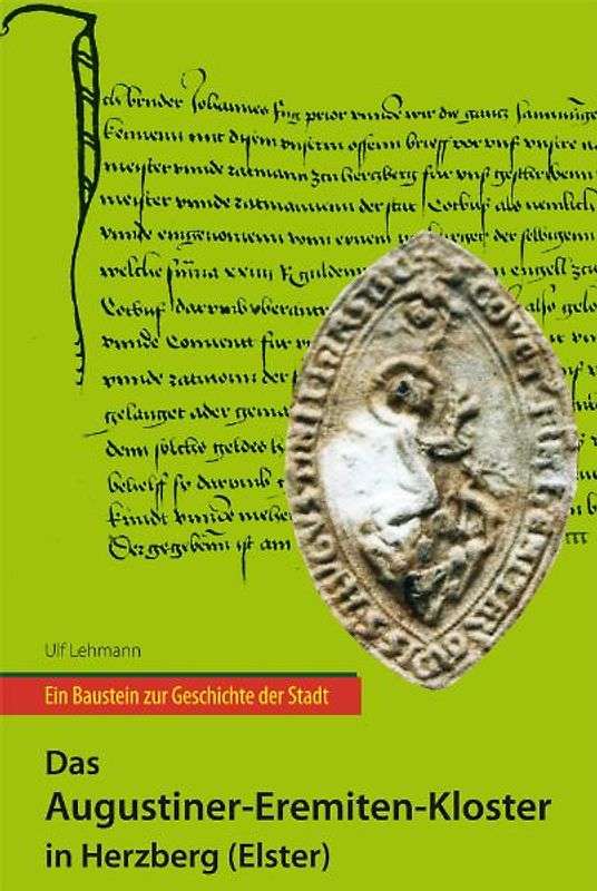 Das Augustiner-Eremiten-Kloster in Herzberg (Elster)