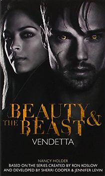 Beauty & the Beast: Vendetta - Holder, Nancy