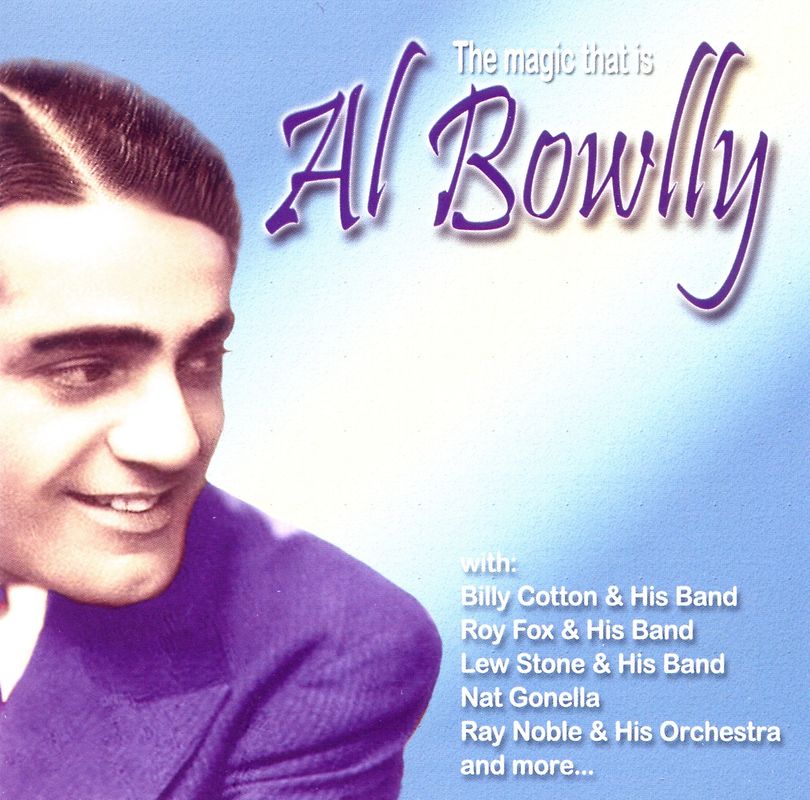 The Magic That Is..Al Bowlly