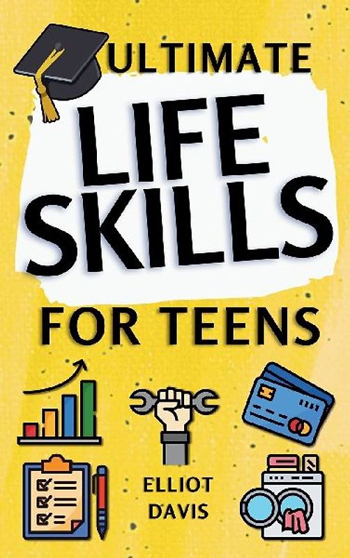 Ultimate Life Skills for Teens