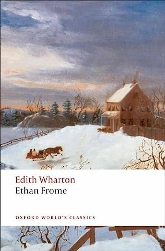 Ethan Frome, English edition (Oxford World’s Classics)