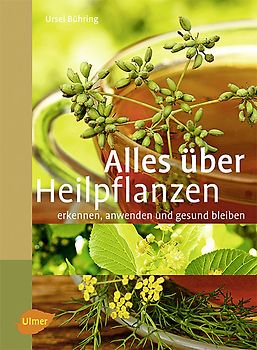 Alles über Heilpflanzen