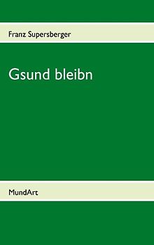 Gsund bleibn