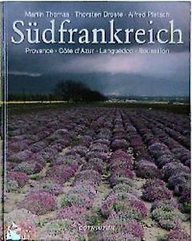 Südfrankreich. Provence - Cote d'Azur - Languedoc - Roussillon