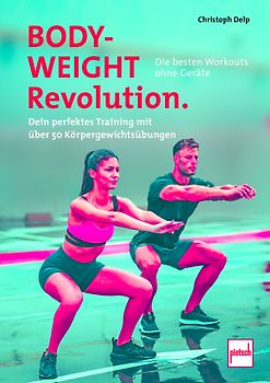 Bodyweight-Revolution: Die besten Workouts ohne Geräte
