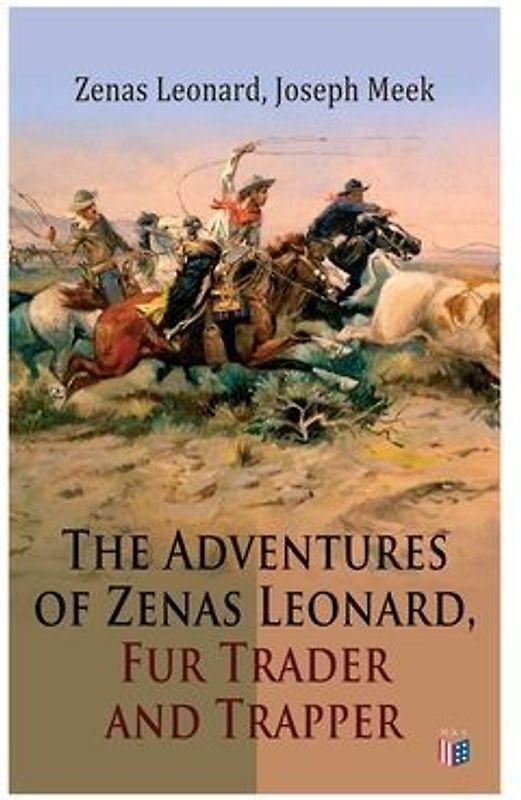 The Adventures of Zenas Leonard, Fur Trader and Trapper
