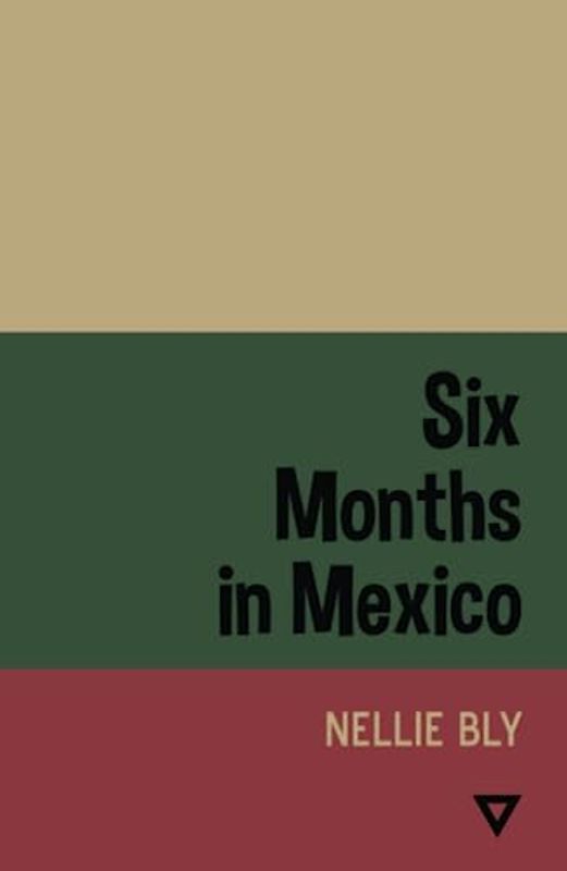 Six Months in Mexico