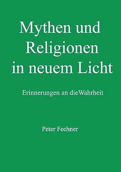 Mythen und Religionen in neuem Licht