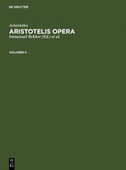 Aristoteles: Aristotelis Opera / Aristoteles: Aristotelis Opera. Volumen II
