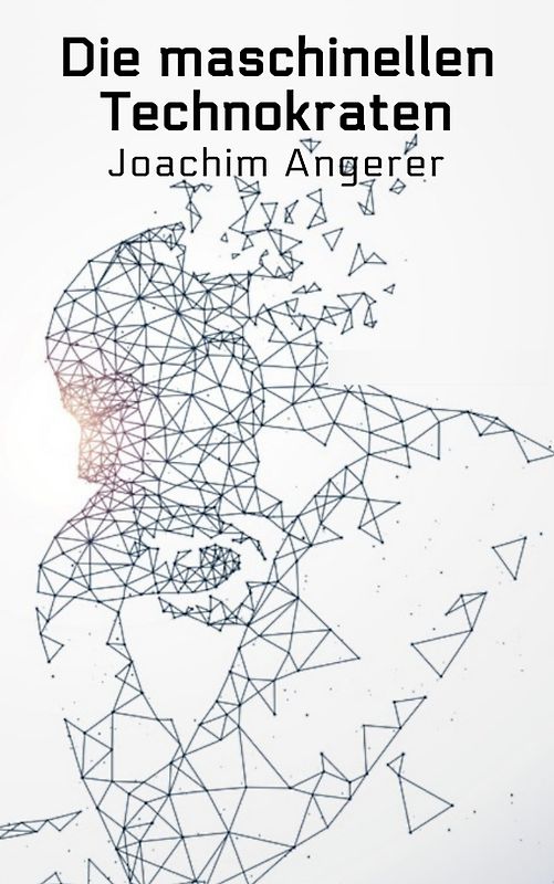 Die maschinellen Technokraten