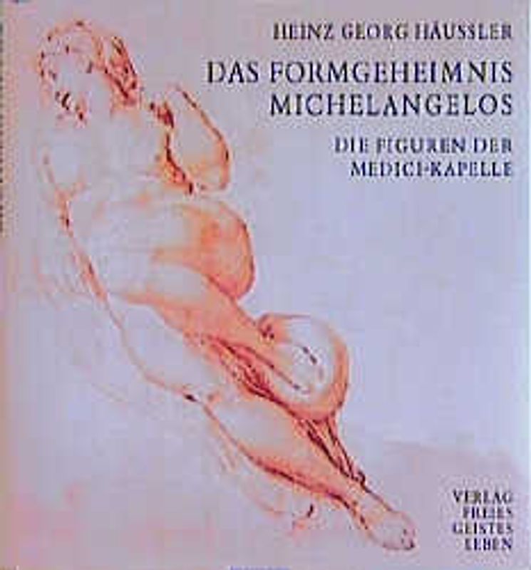 Das Formgeheimnis Michelangelos