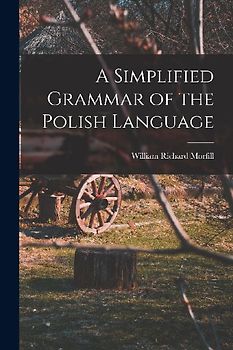 A Simplified Grammar of the Polish Language