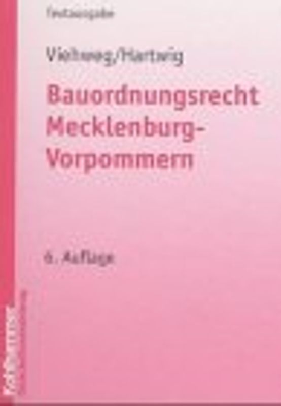 Bauordnungsrecht Mecklenburg-Vorpommern. Textausgabe mit erläuternder Einführung